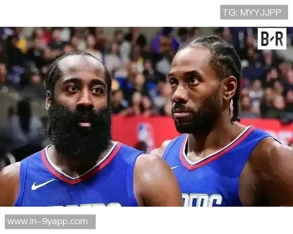 双爹战术的隐忧若卢指导继续重用哈登与伦纳德快船恐难逆袭成功